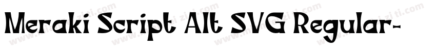 Meraki Script Alt SVG Regular字体转换